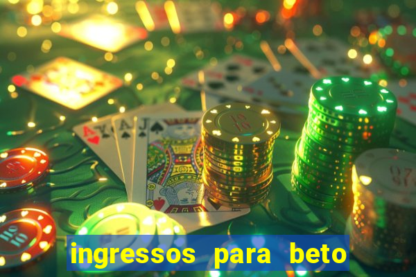 ingressos para beto carrero world